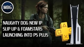 Naughty Dog New IP Slip Up &amp; Foamstars Is Launching Into PS Plus | MBG