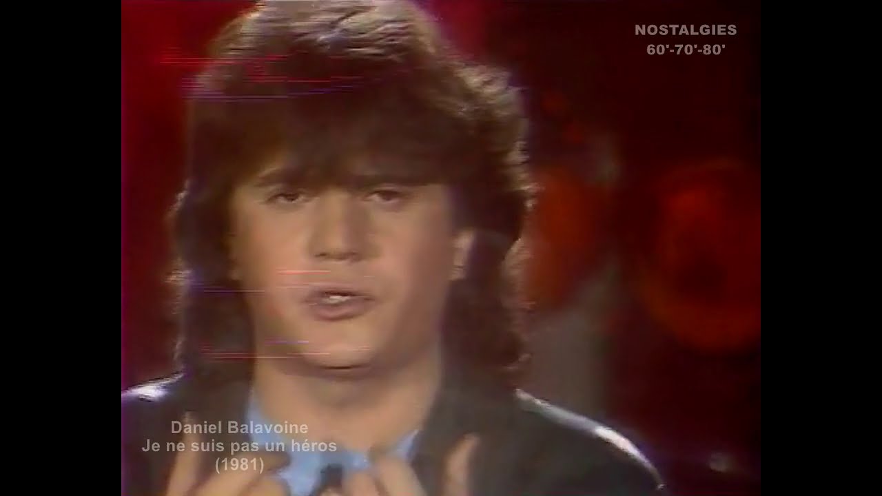 Daniel Balavoine - Je ne suis pas un héros (1981)