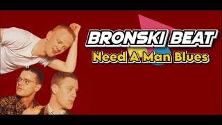 Bronski Beat - Need A Man Blues (Orig. Full Clean Instrumental) Remastered 2024