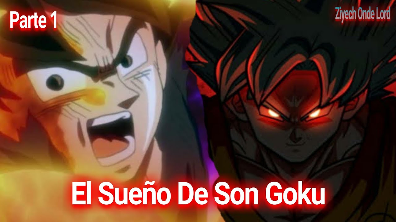 (Creepypasta) El Sueño De Son Goku (Parte1) YouTube