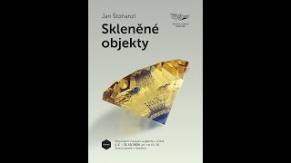 JAN ŠTOHANZL - SKLENĚNÉ OBJEKTY