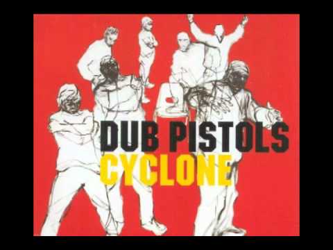 dub pistols cyclone