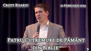 Cristi Boariu - Patru Cutremure de Pământ din Biblie. | 10 Februarie 2023.