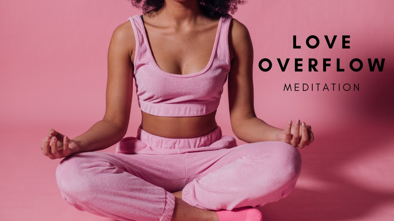 Love Overflow A 5 Minute Guided Meditation to Awaken Your Heart and Radiate Pure Love