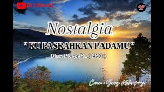 Ku Pasrahkan Padamu || Dian Piesesha 1993 || Produksi : JR 3 Record Manado