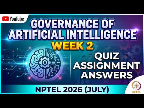 Governance of Artificial Intelligence Week 2 Assignment Solution | SWAYAM NPTEL 2026