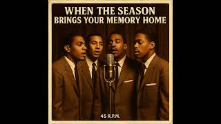 When The Season Brings Your Memory Home Ai Doo-Wop