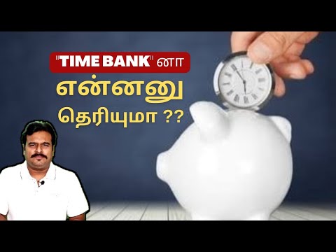TIME BANK னா என்னனு தெரியுமா?? | SWITZERLAND TIME BANK CONCEPT | Filmi craft corner