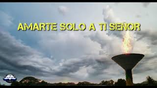 Video thumbnail of "Amarte solo a ti señor - Pista & Letra"