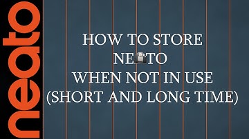 How To Store Your Neato When Not Using It