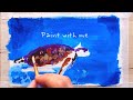 ˚ ･ Painting an Underwater Turtle Scene ft. Acrylic Paint