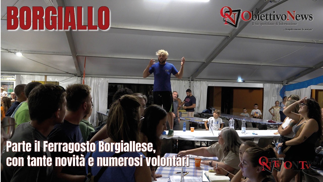 BORGIALLO - Parte il Ferragosto Borgiallese, con tante novità e numerosi volontari