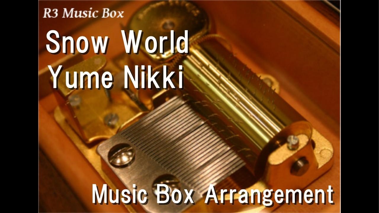 Snow World/Yume Nikki [Music Box]