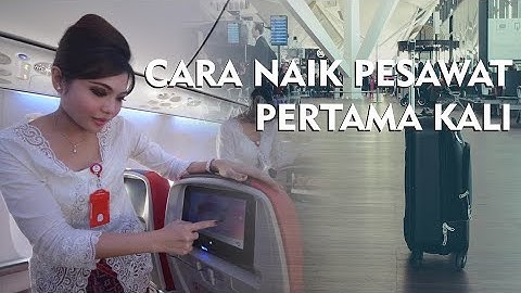 CARA NAIK PESAWAT PERTAMA KALI‼️ Lengkap Sampai Turun