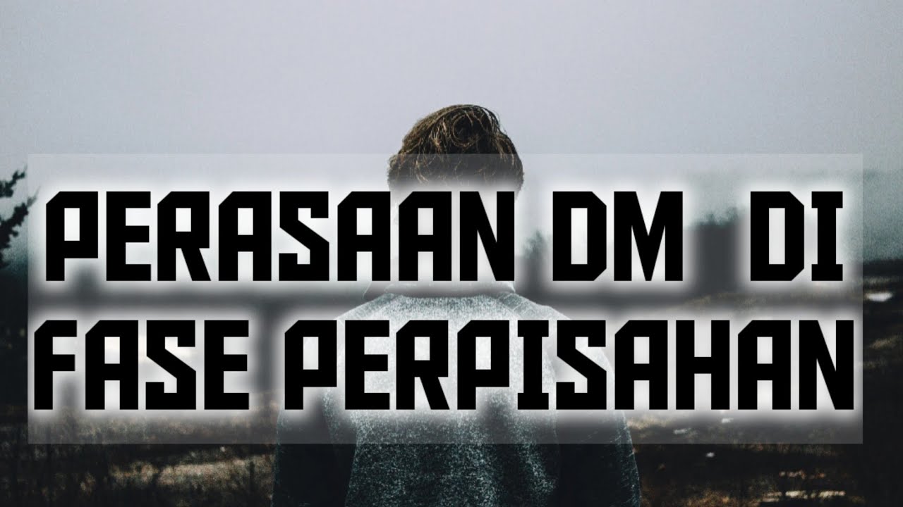 Yang Dirasakan dan Dialami DM Di Fase Perpisahan | Twinflame Journey