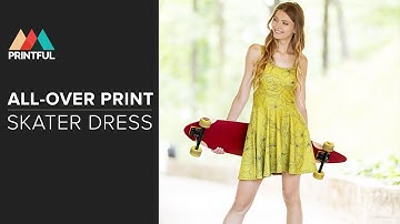 Design Your All-Over Print Skater Dress: Printful