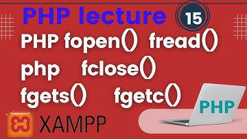fopen(), fread(), fclose(), fgets() & fgetc in PHP | PHP Tutorials | Coding World