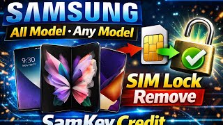 SAMSUNG ALL Model Network Lock Remove SIM LOCK remove SAMKEY