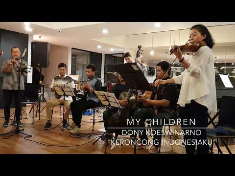 My Children (Live)-Dony Koeswinarno & Keroncong Indonesiaku
