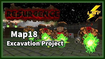 EXCAVATION PROJECT | Doom II: Resurgence [Ultra-Violence 100%] - Map18