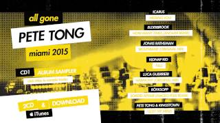 All Gone Pete Tong &amp; Gorgon City Miami 2015 - Album Sampler