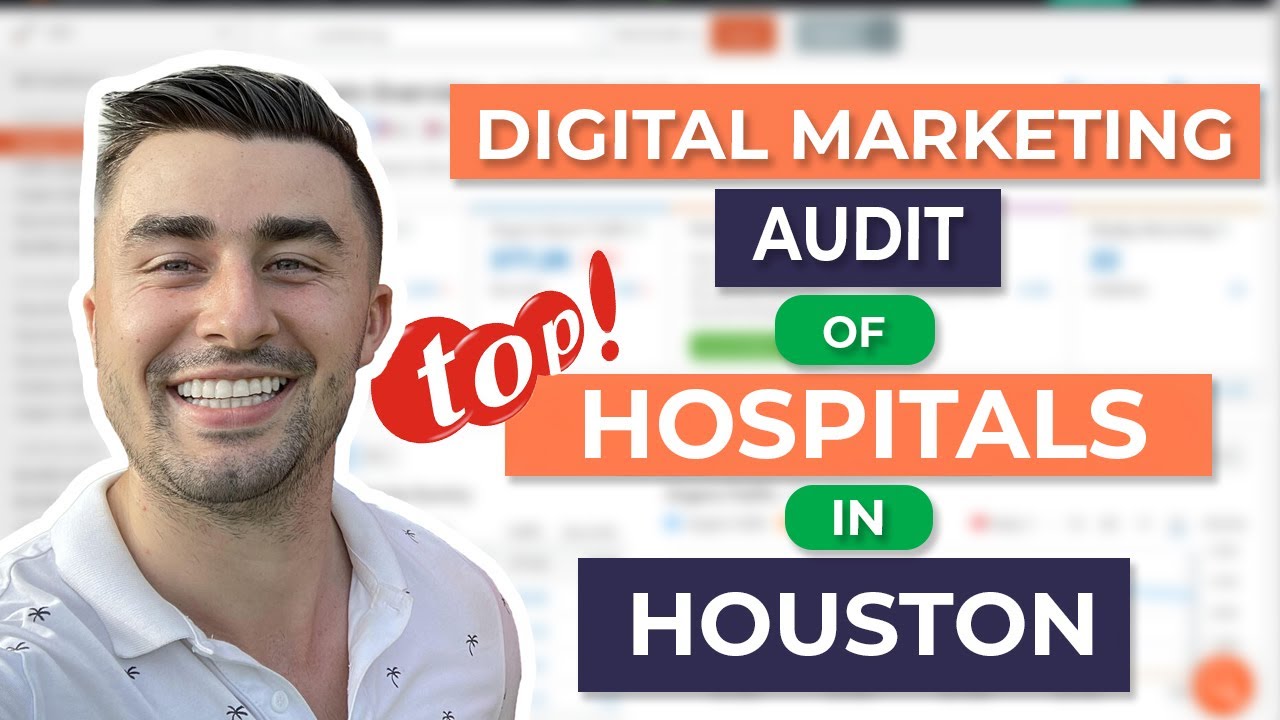 Digital Marketing Audit of Hospitals in Houston