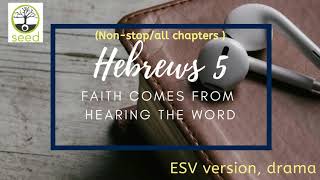 Hebrews 5  | ESV | dramatized audio Update
