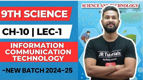 9th Science | Chapter 10 | Information Communication Technology | Lecture 1 | Maharashtra Board |