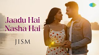 Jaadu Hai Nasha Hai | Jism | Shreya Ghoshal | Shaan | M.M. Kreem