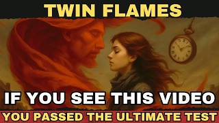 ✨TWIN FLAMES： If You See This Video, You Passed the Ultimate Test✨