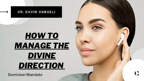How to manage the divine direction || Dr. David Ogbueli