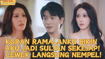 【IndoSub】Koran Milikku Bisa Meramal Masa Depan!Sekejap Jadi Taipan!Cewek-cewek Auto Nempel#minidrama