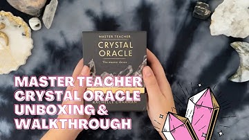 Master Teacher Crystal Oracle Deck: Unboxing, Walkthrough + Reading for the Collective! 💎