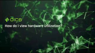 How to Monitor Device Hardware Utilization in DICE | Now Micro