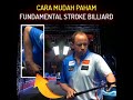 Cara mudah paham fundamental stroke billiard shorts