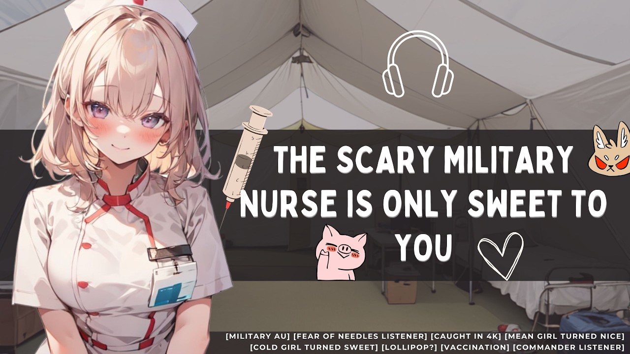[Military Nurse Has An Embarrassing Crush💉] Commander Listener //F4M//Voice acting//Roleplay