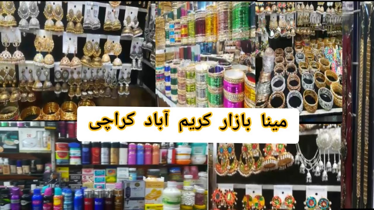 Karimabad Market Karachi Meena Bazar Mehandi jewelry cosmetic 