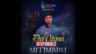 DJ Rey ozonu MITIMBIRI (audio) disponible