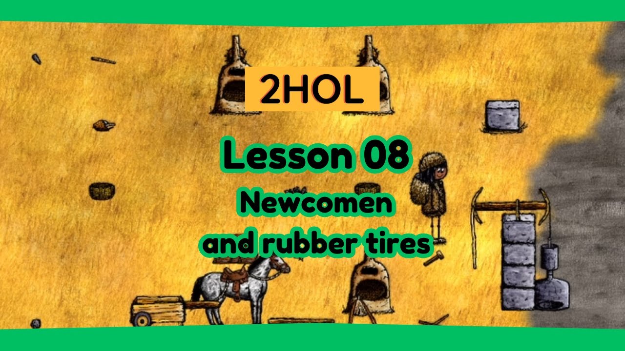 2HOL - Lesson 08: Newcomen and rubber tires - YouTube