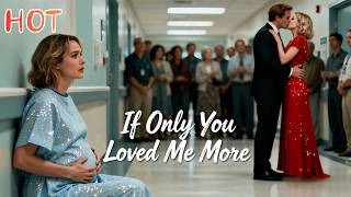 Hit Seriesif Only You Loved Me More revenge billionaire romance shortdrama marriage