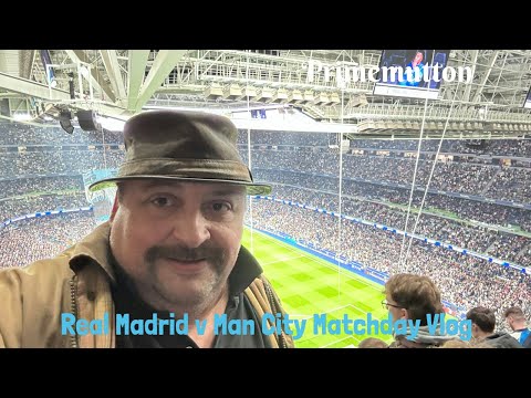 Real Madrid 1 2 Man City Champions League Matchday Vlog A Glorious Night In Madrid For City