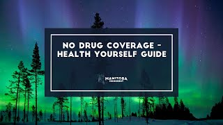 No Drug Coverage - Health Yourself Guide