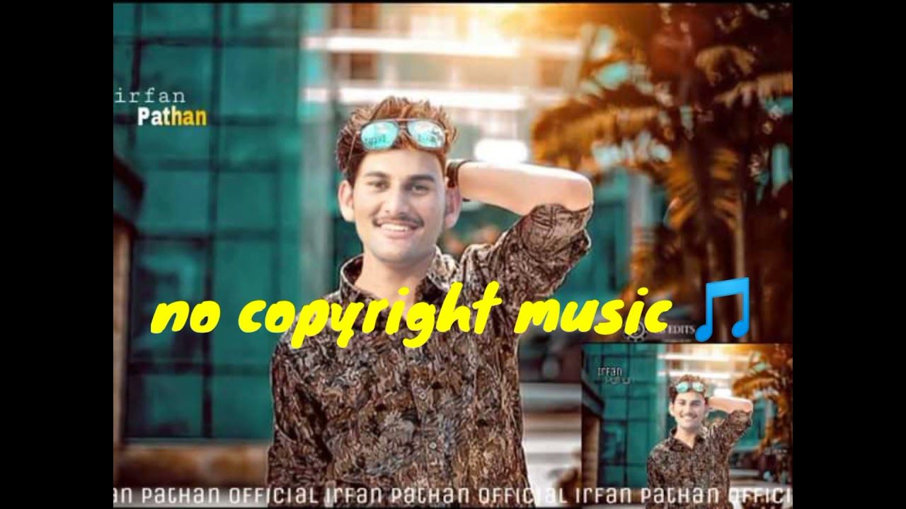 posto saz free Music For Youtube Videos No Copyright Download for Creatorsi Irfan pathan charpariza