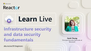 Learn Live: Infrastructure security and data security fundamentals