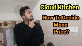 How to decide your menu price #cloudkitchen #zomato  #swiggy #fssai