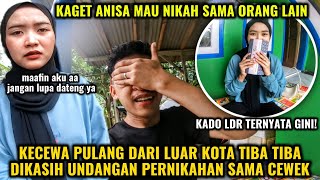 Download Lagu KECEWA PULANG DARI LUAR KOTA TIBA TIBA DIKASIH UNDANGAN SAMA CEWEK‼️ANISA MAU NIKAH SAMA ORANG LAIN MP3