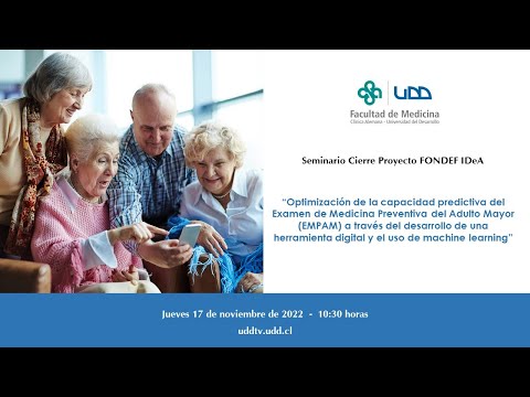 Seminario Cierre Proyecto Fondef IDeA | Examen de Medicina Preventiva del Adulto Mayor