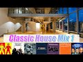 Classic house mix part1