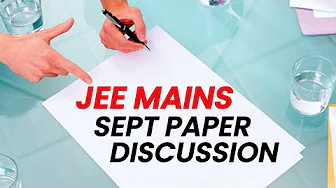 JEE MAINS Paper Discussion