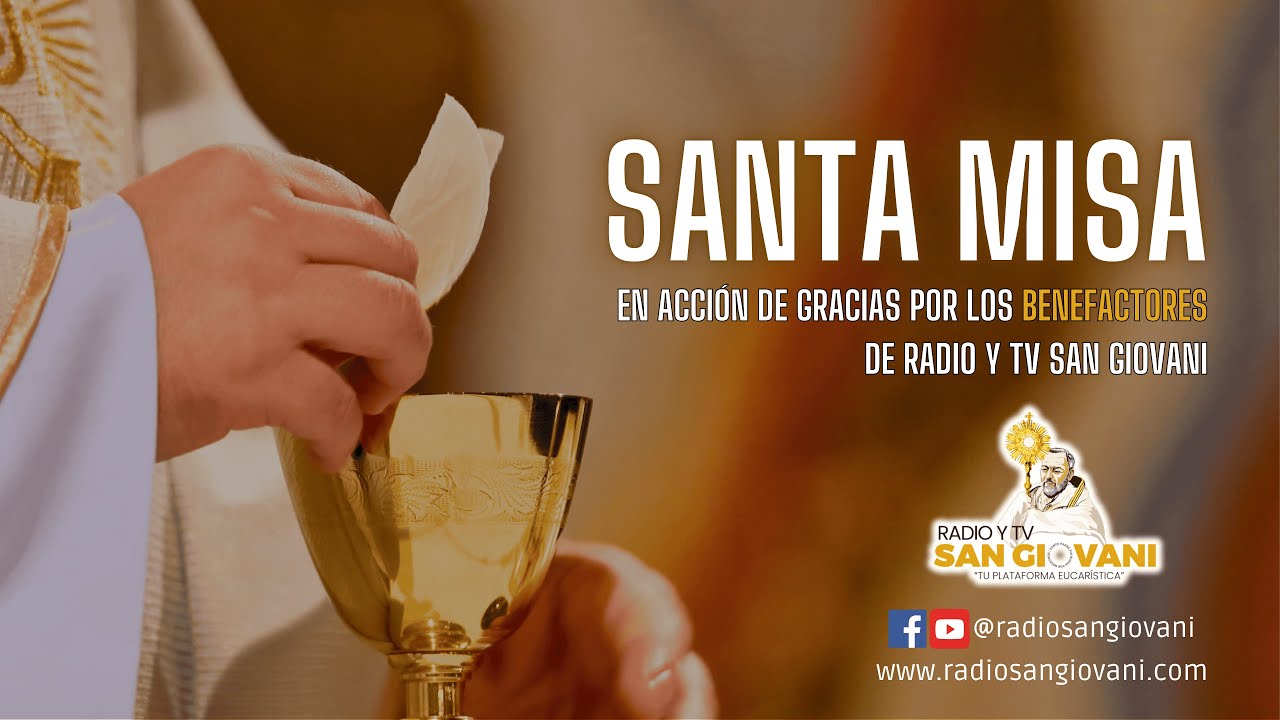️ Santa Misa en Acción de gracias por los benefactores y colaboradores ...